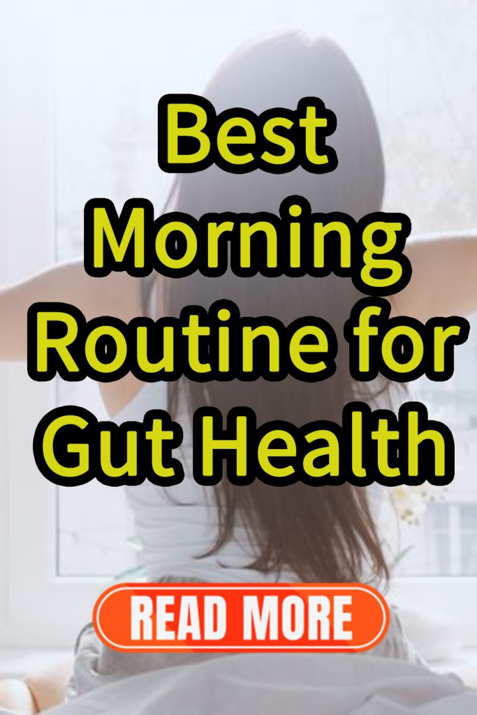 Best Morning Routine for Gut Health 